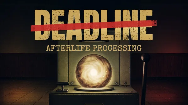 Deadline Afterlife Processing confirmation lever Guide and Controls